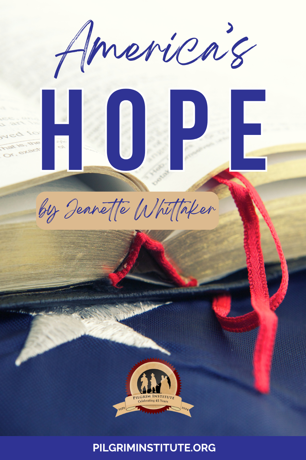 America's Hope by Jeanette Whittaker, Pilgrim Institute